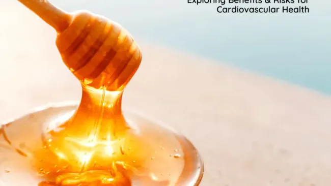 Is Honey Heart Healthy? Exploring Benefits & Risks for Cardiovascular Health