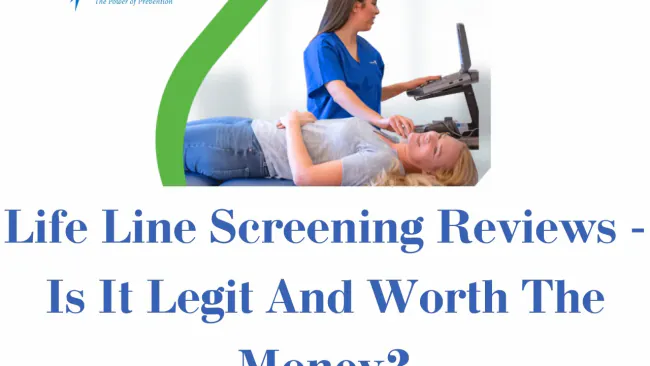 Life Line Screening Reviews – Is It Legit And Worth The Money?