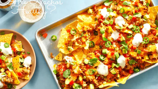 Are Nachos Healthy? – Everything You Need to Know
