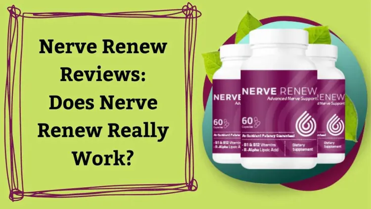 Nerve Renew Reviews: Does NerveRenew Really Work?